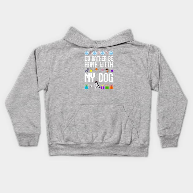 At the Holiday Party Like: I'd Rather Be Home With My Dog Kids Hoodie by Xanaduriffic